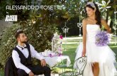 GUARDA IL VIDEO - *Alessandro Tosetti* abiti da sposa ... · sposa, sposo e cerimonia, una linea in esclusiva e completamente personalizzabile. Accurata selezione di accessori e di