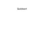 Quicksort - di-srv.unisa.it€¦ · Quicksort (A, p, r) if p < r then q = Partition (A,p,r) Quicksort(A, p, q) Quicksort(A, q+1, r) Correttezza: la concatenazione di due array ordinati