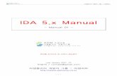 IDA 5.x Manual 07.02index-of.co.uk/Reverse-Engineering/IDA 5.x Manual [CodeEngn].pdfDisassembler 종류로는 IDA Pro 말고도 W32dasm, .NET Reflector 등이 있습니다. IDA는