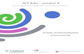ICT Edu - modul 3 · 2013-05-14 · Spremanje prezentacije..... 18 Prvo spremanje prezentacije ... naziva programa nalazi se strelica kojom se otvara popis prethodno otvaranih prezentacija.