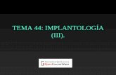 TEMA 44: IMPLANTOLOGÍA (III).ocw.uv.es/ciencias-de-la-salud/cirugia-bucal/34715mats44.pdfEDAD: No hay crecimiento vertical del proceso dento-alveolar en el hueso periimplantario y