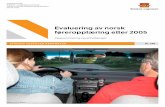 Evaluering av norsk føreropplæring etter 2005...4 Presentasjon av funn knyttet til implementeringen av opplæringen 23 4.1 Trafikalt grunnkurs 23 4.1.1 Læreplanen 24 4.1.2 Mørkekjøringsopplæringen