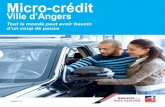 Micro-crédit - Angers · 2017-12-11 · Micro-crédit Ville d’Angers Tout le monde peut avoir besoin d’un coup de pouce Plaquette micro-crédit.indd 1 22/03/2017 09:35:52. Le