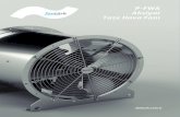 P-FWA Aksiyal Taze Hava Fanı...Teknik Özellikler AKSİYAL TAZE HAVA FANI P-FWA serisi aksiyaltaze hava fanları; yüksek hava debisi istenen havalandırma sistemleri için en ideal