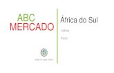 ABC África do Sul MERCADO - portugalglobal.pt€¦ · Relações económicas Portugal/África do Sul. Porquê a África do Sul Acesso e competitividade Democracia jovem porém consolidada