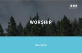 WORSHIP - PM - Marco Jardim... · 2018-10-22 · Marco Jardim WORSHIP. John Doe UNDERSTANDINGTHE NEW TESTAMENT I. DEFINING WORSHIP What does the word “Worship” mean to you? John