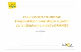 FLUX VISION TOURISME Fréquentation touristique à partir de ... · FLUX VISION TOURISME / ORANGE –Déploiement du dispositif en Isère 10 TERRITOIRES sous Flux Vision Tourisme