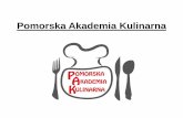Pomorska Akademia Kulinarna - Papaja.plpapaja.pl/pliki2/zalaczniki/Pomorska Akademia... · magazyny, blogi kulinarne i fora dyskusyjne, na których wymienia się przepisy na ulubione