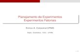Planejamento de Experimentos Experimentos Fatoriaisenricoc/...experimentos/anova4.pdf · Planejamento de Experimentos Experimentos Fatoriais Enrico A. Colosimo/UFMG Depto. Estat´ıstica