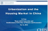 Urbanization and the Housing Market in China 中国家庭金融调查 …people.tamu.edu/~ganli/Urbanization-Nov-6-2014.pdf · 06-11-2014  · China Household Finance Survey (CHFS)