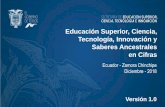 Educación Superior, Ciencia, Tecnología, Innovación y Saberes … · 2019-01-17 · Zamora Chinchipe: 10 Nacional y Zamora Chinchipe: Oferta académica de carreras vigentes, según