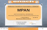 Defectos Genéticos Asociados a ENACH: MPAN · 2017-05-08 · • Herencia Recesiva (AR) • Gen C19orf12 localizado en Cr19 • 3 exones que codifican 2 isoformas de proteína (2
