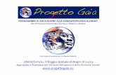 PRESENTAZIONE PROGETTO GAIA 2014z - Villaggio Globale · Roma - Camera dei Deputati- 11 Ottobre 2013 - Presentazione Progetto (Benessere (T06ale . 2013-2014si sviluppa il Progetto