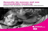 Dementie bij mensen met een verstandelijke handicap worden met een... · 2014-10-23 · Deze brochure is geschreven voor verwanten en professionele ondersteuners van mensen met een