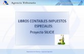 LIBROS CONTABLES IMPUESTOS ESPECIALES: Proyecto SILICIE · 2019-11-19 · Suministro Inmediato de Libros Contables de Impuestos Especiales Establecimientos Alta de Asientos Contables