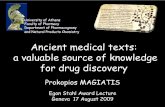 Ancient medical texts: a valuable source of knowledge for ...users.uoa.gr/~magiatis/MAGIATIS Presentation Geneva... · Pharmacon + gnosis Φάρμακον + γνώσις ... 2007,