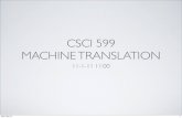 CSCI 599 MACHINE TRANSLATIONnlg.isi.edu/teaching/cs599mt/Introduction.pdf · LANGUAGES ON THE WEB 2011/01/11 3. LANGUAGES ON TWITTER 2011/01/11 4. LANGUAGES IN LA 2011/01/11 5. WHY