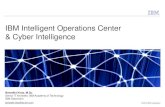 IBM Intelligent Operations Center & Cyber Intelligence · 2019-08-02 · IBM Intelligent Operations Center System Monitoring Aut. Erkennung und Korrelation von Ereignissen Priorisierung