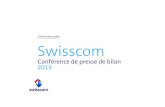 Swisscom Swisscom Conférence de presse de bilan · Swisscom Conférence de presse de bilan. Principales tendances du secteur des TIC Vision de l’expérience client > Accès à