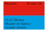 CLIC Nîmes Musée en ligne / musée virtuel · Mucem CLIC Nîmes – Musée en ligne / musée virtuel Visites virtuelles d’exposition-Prolonger la visite-Diffuser largement auprès