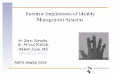 Forensic Implications of Identity Management Systems · 2012-03-16 · Threats for biometric systems (summarized) Common Methodology for Information Technology Security Evaluation,