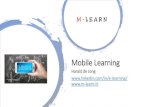 Mobile Learning - Courseware.nl · Deze presentatie Deel 1: Wat. Hoe. Wanneer? Deel 2: Hoe maak je het? Een eigenzinnige aanpak. Harald de Jong
