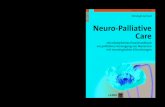 Neuro-Palliative Neuro-Palliative Care CareNeuro-Palliative Care Palliative Care n Neurologie Interdisziplinäres Praxishandbuch zur palliativen Versorgung von Menschen mit neurologischen