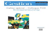Cahier spécial – Colloque FCD Entrepreneurship · L’entrepreneuriat féminin consti-tue de plus en plus une réalité impor-tante, tant au Québec qu’ailleurs dans le monde.
