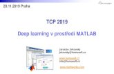 Deep Learning v prostředí MATLAB€¦ · •Embedded Deployment. Convolutional Neural Networks (CNN) ... •Approach 1: Train a Deep Neural Network from Scratch Training data 1000s