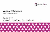 Moje první prezentace - CZ.NIC · 11. 4. Prezentace na konferenci devel.cz DataGirls & HTML v Liberci 14. 2. Prezentace na Barcamp Zlín 2015 26. 3. 2015 Czechipub setkání Brno