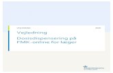 VEJLEDNING 2020 Vejledning Dosisdispensering på FMK-online ... · Log-in på FMK-online.dk, fremsøg patienten og klik på fanebladet ’Fælles medicinkort’. Forudsætningen for
