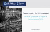 Foreign Account Tax Compliance Act · 2018-04-19 · 4 ORIGEM OBJECTIVO CONTEÚDO CONSEQUÊNCIAS DO INCUMPRIMENTO ENQUADRAMENTO 01 // ORIGEM DO FATCA 1 e.g.: dificuldades em manter