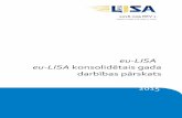 eu-LISAkonsolidētais gada darbības pārskats...robežu pārvaldības un tiesībaizsardzības jomā. Aģentūrai ir uzticēts nodrošināt efektīvu Šengenas informācijas sistēmas