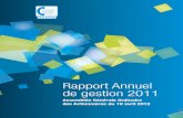 Rapport Annuel de gestion 2011 - BRVM · 2 • Rapport Annuel de Gestion 2011 Rapport Annuel de Gestion 2011 • 3 Mesdames, Messieurs, chers Actionnaires, L’année 2011, avec son