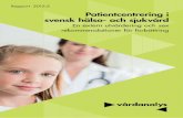 Patientcentrering i svensk hälso- och sjukvård...Patientcentrering i svensk hälso- och sjukvård 7 erfarenhet och expertis för att utvärdera information och bilda sig en uppfatt-ning.
