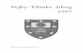 Vejby-Tibirke årbog 1997 · kørte forbi for at se, om der endnu var liv (og de endnu havde nogen erindring at have mig i),pegede min kone på huset overfor og sagde: »Men jeg vil