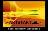 >ARTiFAKTi - ARoS€¦ · kontraster og efterbilleder, ligesom han vedvarende har interesseret sig for måden, hvorpå vi oplever vores omgivelser. I mesterværket Your rainbow panorama