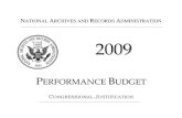 2009 Performance Budget(Dollars in Thousands) 2007 Enacted 2008 Enacted 2009 Request Change over 2008 Operating Expenses $279,338 $315,000 $327,783 $12,783 Electronic Records Archives