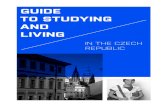 GUIDE TO STUDYING AND LIVING...the Austro-Hungarian Empire after 1867. Following the defeat of the Austro-Hungarian Empire in the First World War, the Czechs and Slovaks declared independence