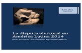 La disputa electoral en América Latina 14 de mayo 2014-2 · 1 El Centro Estratégico Latinoamericano de Geopolítica (CELAG) constituye un proyecto de investigación a largo plazo