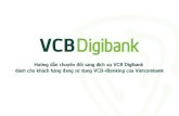 Hướng dẫn chuyển đổi sang dịch vụ VCB Digibank dành cho … · 2020-07-13 · Bước 3 Lựa chọn các thông tin đăng nhập cho dịch vụ mới bao gồm: