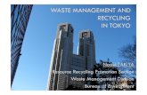 WASTE MANAGEMENT AND RECYCLING IN TOKYO...Combustible Waste 600,000ton ↓ Incineration Ash 80,000ton ↓ Eco-cement 120,000ton Tokyo Tama Regional Association for Waste Management