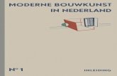 MODERNE BOUWKUNST IN NEDERLAND - dbnl€¦ · et doel van deze uitgaaf is een overzicht te geven van de beste architectonische uitingen in Nederland gedurende de periode 1900 - 1930,