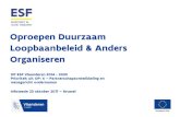 Oproepen Duurzaam Loopbaanbeleid & Anders Organiseren · 2017-10-25 · Oproepen Duurzaam Loopbaanbeleid & Anders Organiseren OP ESF Vlaanderen 2014 - 2020 Prioriteit uit OP: 4 –Partnerschapsontwikkeling