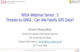 MGA Webinar Series : 5 Threats to GNSS : Can We …dinesh/WEBINAR_files/...Dinesh Manandhar, CSIS, The University of Tokyo, dinesh@iis.u-tokyo.ac.jp 1 MGA Webinar Series : 5 Threats