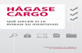 HÁGASE CARGO - Microjuris.com · médico usando su seguro de salud. Un ladrón de identidad incluso puede llegar a presentar una declaración de impuestos bajo el nombre de su víctima