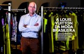 A LOUIS VUITTON DA MODA BRASILEIRA · a ser chamada de “Louis Vuitton brasi-leira”, uma vez que seu objetivo era ganhar musculatura no universo da moda a partir da aquisição