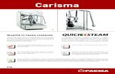 Carisma - Faema · Carisma Porta filtro singolo: può funzionare anche con cial-da ESE mediante adattatore già presente in dota-zione macchina Porta filtro singolo: può essere dotato