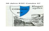 50 Jahre KSC Condor 67 - kegler-von-spandau.de im VKS/50 Jahr… · Condor konnte alles bieten. In Windeseile rumgesprochen, kam die Elite angekrochen. In anderen Clubs nicht mehr