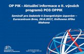 OP PIK - Aktuální informace o II. výzvách programů …...Ing. Miroslav Honzík, Ph.D. Oddělení implementace OPPI a PO3 OPPIK OP PIK - Aktuální informace o II. výzvách programů